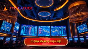 Tỷ Lệ Cược Đêm Nay: Cẩm Nang Soi Kèo Và Phân Tích Chuyên Sâu Cho Bet Thủ
